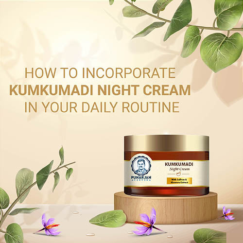 How To Incorporate Kumkumadi Night Cream In Your Routine